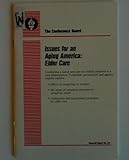 Issues For An Aging America: Elder Care : Highlights Of A Conference (Research Report)