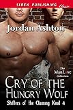 Cry Of The Hungry Wolf [Shifters Of The Claiming Kind 4] (Siren Publishing Classic Manlove)