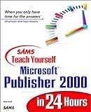 Sams Teach Yourself Microsoft Publisher 2000 In 24 Hours