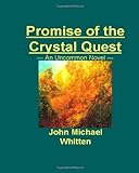 Promise Of The Crystal Quest Second Edition: An Uncommon Novel