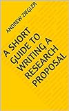 A Short Guide To Writing A Research Proposal