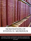 Nomination Of Steven H. Murdock