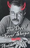 The Devil Never Sleeps: And Other Essays