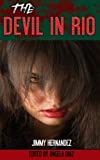 The Devil In Rio (Second Edition): A Six Cents Publishing Novella