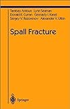 Spall Fracture (Shock Wave And High Pressure Phenomena) By Tarabay Antoun (2003-06-26)