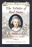 The Winter Of Red Snow: The Revolutionary War Diary Of Abigail Jane Stewart, Valley Forge, Pennsylvania, 1777 (Dear America)