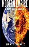 Modern Empire: A James Modern Novella (James Modern Series) (Volume 3)
