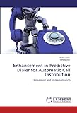 Enhancement In Predictive Dialer For Automatic Call Distribution: Simulation And Implementation