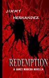 Redemption: A James Modern Novella (James Modern Series) (Volume 2)