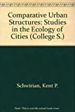 Comparative Urban Structure;: Studies In The Ecology Of Cities