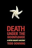 Death Under The Moonflower (A Sheriff Peter Bounty Mystery)