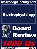 Electrophysiology Board Review (Board Review For Electrophysiology Book 1)