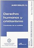 Derechos Humanos Y Cristianismo/ Christianity And Human Rights: Transfondos De Un Conflicto/ Conflict Background By Javier Giraldo (2008-02-27)
