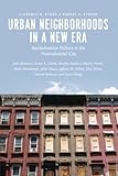 Urban Neighborhoods In A New Era: Revitalization Politics In The Postindustrial City