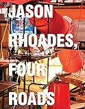 Jason Rhoades: Four Roads