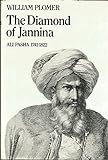 The Diamond Of Jannina: Ali Pasha, 1741-1822