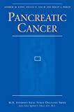 Pancreatic Cancer (Md Anderson Solid Tumor Oncology Series)