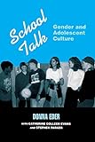 School Talk: Gender And Adolescent Culture