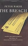The Breach : Inside The Impeachment And Trial Of William Jefferson Clinton