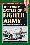 Early Battles Of The Eighth Army: Crusader To The Alamein Line, 1941-42 (Stackpole Military History Series)