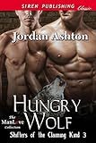 Hungry Wolf [Shifters Of The Claiming Kind 3] (Siren Publishing Classic Manlove)