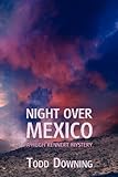 Night Over Mexico (A Hugh Rennert Mystery)