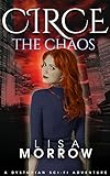 Circe: The Chaos: A Dystopian Sci-Fi Adventure (True Souls Book 2)