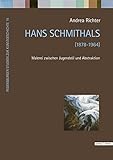 Hans Schmithals (1878 - 1964): Malerei Zwischen Jugendstil Und Abstraktion (Regensburger Studien Zur Kunstgeschichte) (German Edition)