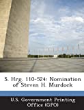 S. Hrg. 110-524: Nomination Of Steven H. Murdock