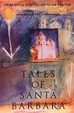 Tales Of Santa Barbara: From Native Storytellers To Sue Grafton