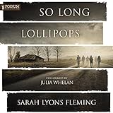 So Long, Lollipops: The Free Until The End Of The World Novella