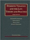 Domestic Violence And The Law (University Casebook Series)