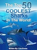 The Top 50 Coolest Sharks In The World!