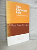 The Christian Life Lived Experimentally: An Anthology Of The Writings Of Kathleen Lonsdale
